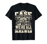 If CASE Can't Fix It We're All Screwed Vintage Family Name T-Shirt