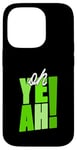 Coque pour iPhone 14 Pro Vert Ah oui ! Graphisme vert