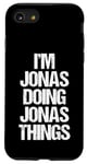 iPhone SE (2020) / 7 / 8 I'm Jonas Doing Jonas Things - Funny Saying Cool Name Jonas Case