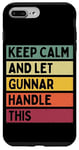 Coque pour iPhone 7 Plus/8 Plus Keep Calm And Let Gunnar Handle This Funny Retro Citation