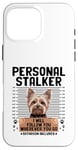 Coque pour iPhone 16 Pro Max Personnel Stalker Yorkshire Terrier Yorkshire Chien Yorkshire Yorkshire