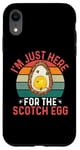 iPhone XR I'm Just Here For The Scotch Egg - Funny Scotch Egg Festival Case