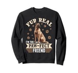 Belgian Malinois Dog Breed Fur real, I’m the paw-fect Sweatshirt