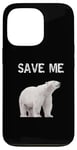 iPhone 13 Pro Bear Polar Protest Climate Change Arctic Save me Case