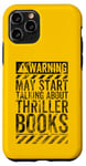 iPhone 11 Pro Funny Warning Sign May Start Talking About Thriller Books Case