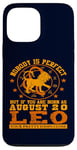 iPhone 13 Pro Max Leo Zodiac Sign August 20 Funny Horoscope Lion Birthday Case