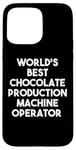 iPhone 15 Pro Max World's Best Chocolate Production Machine Operator Case