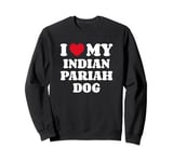 I Love My Indian Pariah Dog Sweatshirt