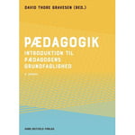 Pædagogik | David Thore Gravesen Niels Ejbye-Ernst Johannes Andersen Bjarne Bruun Jensen Peter Østergaard Andersen Allan Westerling Christian Aabro Benedicte Madsen Birthe Juhl Clausen Erik Hygum Lone Wiegaard Anne Marie Villumsen Søren Gytz Olesen