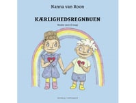 Kärlekens Regnbåge | Nanna Van Roon | Språk: Danska