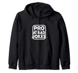 Pro at Bad Jokes Funny Dad Humor for Fathers Zip Hoodie