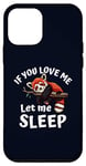 Coque pour iPhone 12 mini Panda rouge endormi « If You Love Me Let Me Sleep »