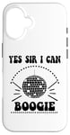 iPhone 16 Yes Sir I Can Boogie Disco Party 70s Yes Sir I Can Boogie Case