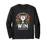 We're Here To Win Best Dressed At Least Funny Matching Team Long Sleeve T-Shirt