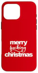 iPhone 16 Pro Max Merry Fucking Christmas funny scrooge cursing curse swear Case