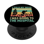 I Told My Boss I Was Going To The Hospital - Biking - Biker PopSockets Adhesive PopGrip