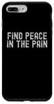 iPhone 7 Plus/8 Plus Funny Pump Covers Gym Men | Find Peace In The Pain Case