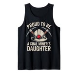 Proud To Be The Daughter Of A Coal Miner Tank Top