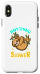 Coque pour iPhone X/XS Anything You Can Do I Can Do Slower Lazy Sloth