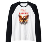 Still I Always Rise, Phoenix Rising New Beginnings Raglan Baseball Tee