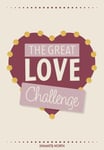 The Great Love Challenge: Date Challenges and Ideas in a Photo Bucket List to Re