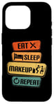 Coque pour iPhone 16 Pro Eat Sleep Makeup Repeat Proud Funny Makeup Artist