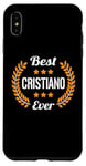 Coque pour iPhone XS Max Best Cristiano Ever Dicton amusant Prénom Cristiano