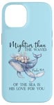 Coque pour iPhone 14 Mightier Than the Waves of the Sea is His Love Psalm 93:4