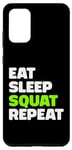 Coque pour Galaxy S20+ Eat Sleep Squat Repeat