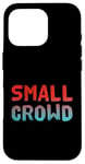 Coque pour iPhone 16 Pro People Funny Word Citations Two Words Of The Small Crowd