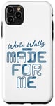 iPhone 11 Pro Max Wine Walks Were Made for Me - Wine Lover Case