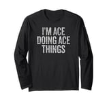 I'm Ace Doing Ace Things Funny Vintage Long Sleeve T-Shirt