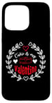 Coque pour iPhone 15 Pro Max Cake Is My Valentine Funny Valentine's Day Cake Lovers