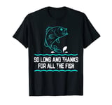 So Long And Thanks For All The Fish T-Shirt