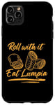 Coque pour iPhone 11 Pro Max roll with it eat lumpia Design for a lover of blagues