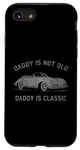 iPhone SE (2020) / 7 / 8 Funny Car Daddy Is Not Old Daddy Is Classic Father's Day Case