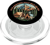 Its Another Half Mile or So Women Men Hiker Mountain Hiking PopSockets PopGrip for MagSafe