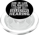 Son-In-Law The Master Of Selective Hearing - Funny PopSockets PopGrip for MagSafe