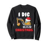 I Dig Christmas, Digger With A Santa Hat, Funny Xmas Sweatshirt