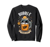 Bubble up your Life by Kombucha Tea Sweatshirt