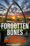 Forgotten Bones: The start of an addictive crime series from Wes Markin (Whitby's Forgotten Victims Book 1)