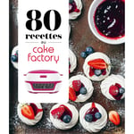 80 recettes au Cake Factory (Broché)