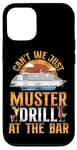 iPhone 12/12 Pro Cruise Ship Vacation Drinking Vintage Can't We Just Muster Case