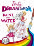 Scholastic Australia Barbie Dreamtopia: Paint with Water