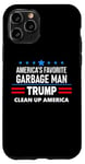 Coque pour iPhone 11 Pro Trump America's Favorite Garbage Man Here To Clean Up Trash