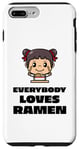 iPhone 7 Plus/8 Plus Everybody Loves Ramen Funny Japanese Noodles Girl Food Case