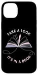 iPhone 14 Plus Take a Look It's in a Book: Women & Girls Novel Reader Quote Case