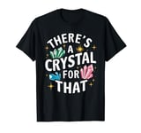 Funny Crystal Healing Crystals and Stones Meditation Yoga T-Shirt