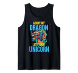 Sorry My Dragon Ate Your Unicorn For Boys Girls Adults Cute Tank Top