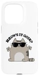 Coque pour iPhone 15 Pro Jeu de mots amusant pour chats Meow's It Going